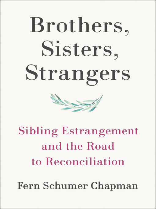 Title details for Brothers, Sisters, Strangers by Fern Schumer Chapman - Available